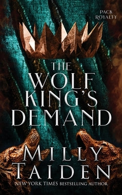 The Wolf King's Demand by Taiden, Milly