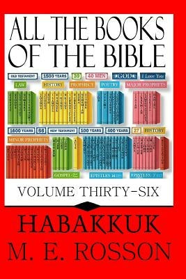 All the Books of the Bible: Volume 36-The Book of Habakkuk by Rosson, M. E.
