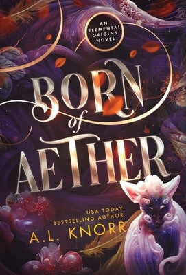 Born of Aether: A Contemporary Standalone Fantasy by Knorr, A. L.