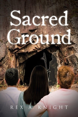 Sacred Ground by Knight, Rex A.