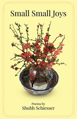 Small Small Joys by Schiesser, Shubh