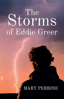 The Storms of Eddie Greer by Perrine, Mary
