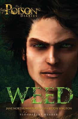 Weed: The Poison Diaries by Northumberland, Jane