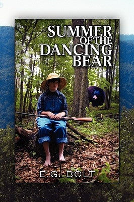 Summer of the Dancing Bear by Bolt, E. G.