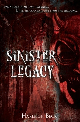 Sinister Legacy: An erotic horror novel by Beck, Harleigh