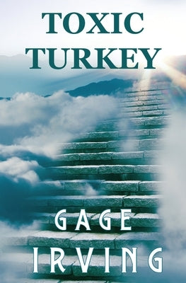 Toxic Turkey by Irving, Gage