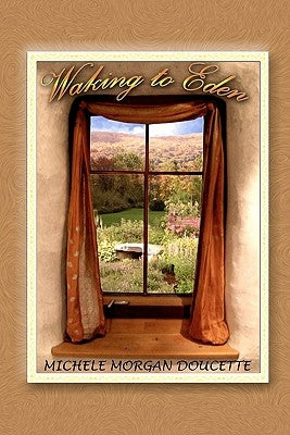 Waking to Eden by Doucette, Michele Morgan