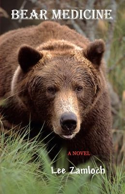 Bear Medicine by Zamloch, Lee