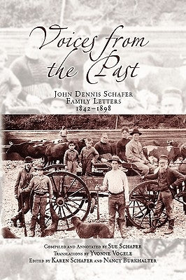 Voices from the Past by Schafer, John Dennis
