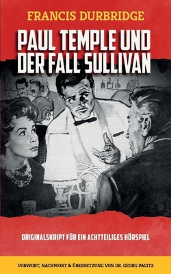 Paul Temple und der Fall Sullivan by Pagitz, Georg