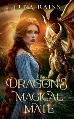 The Dragon's Magical Mate by Rains, Luna