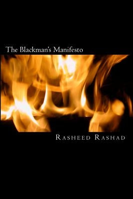 The Blackman's Manifesto: A book by a black man for black men by Rashad, Rasheed