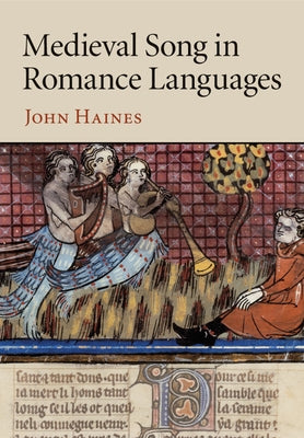 Medieval Song in Romance Languages by Haines, John