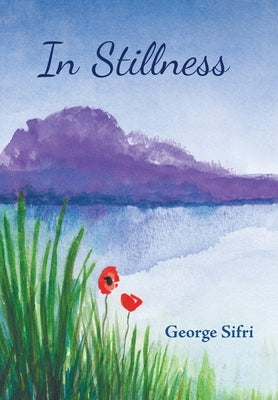 In Stillness by Sifri, George