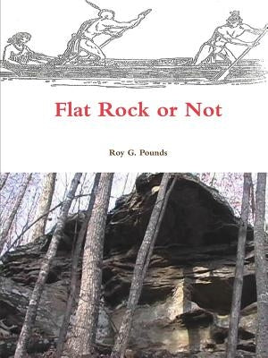 Flat Rock or Not by Pounds, Roy
