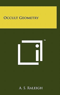 Occult Geometry by Raleigh, A. S.