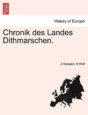 Chronik des Landes Dithmarschen. by Hanssen, J.