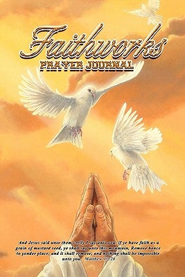 Faithworks Prayer Journal by Cater, Carol