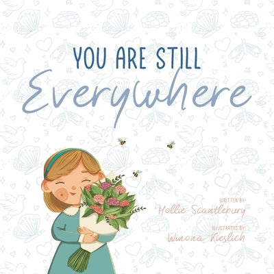 You Are Still Everywhere by Kieslich, Winona