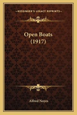 Open Boats (1917) by Noyes, Alfred