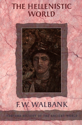 The Hellenistic World by Walbank, F. W.