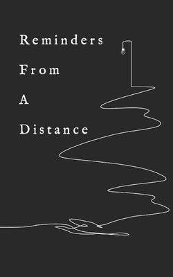Reminders From A Distance by Cespedes, Kyleigh