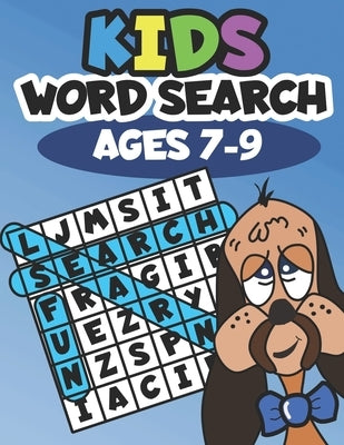 Kids Word Search Ages 7-9: Learning made fun by Wren, Willyn