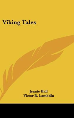 Viking Tales by Hall, Jennie