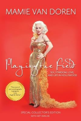 Playing the Field: Sex, Stardom, Love, and Life in Hollywood by Aveilhe, Art