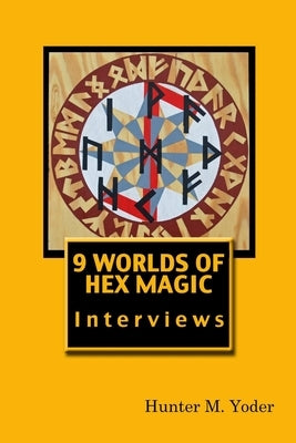 9 Worlds of Hex Magic by Yoder, Hunter