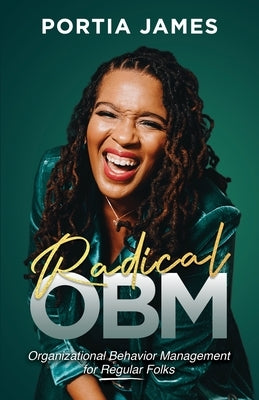 Radical OBM by James, Portia