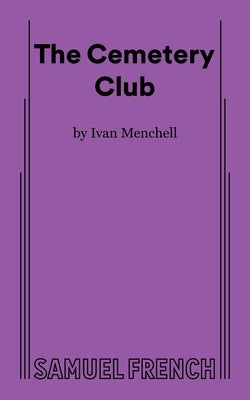 The Cemetery Club by Menchell, Ivan