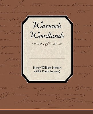 Warwick Woodlands by Herbert, Henry William