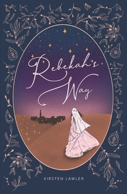 Rebekah's Way by Lawler, Kirsten