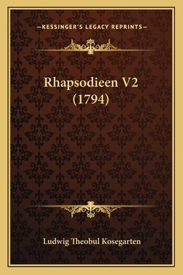Rhapsodieen V2 (1794) by Kosegarten, Ludwig Theobul