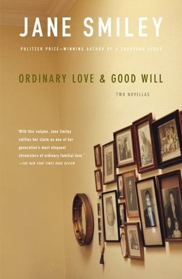 Ordinary Love & Good Will by Smiley, Jane