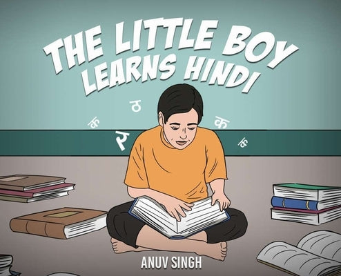 The Little Boy Learns Hindi ] by Singh, Anuv