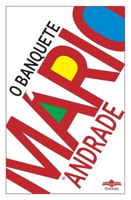 O Banquete by Andrade, Mario de