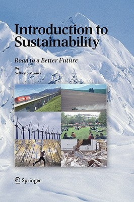 Introduction to Sustainability: Road to a Better Future by Munier, Nolberto