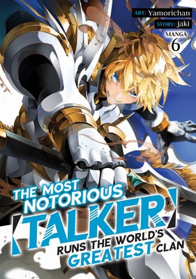 The Most Notorious Talker Runs the World's Greatest Clan (Manga) Vol. 6 by Jaki