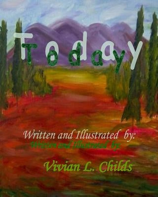 Today by Childs, Vivian L.
