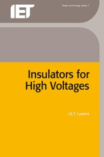 Insulators for High Voltages by Looms, J. S. T.