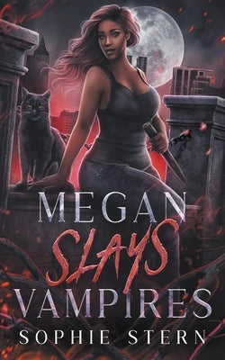 Megan Slays Vampires by Stern, Sophie