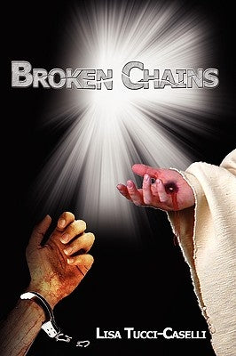 Broken Chains by Tucci-Caselli, Lisa