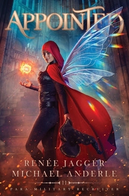 Appointed: Para-Military Recruiter Book 11 by Jagger, Renee