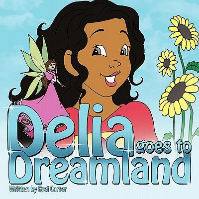 Delia Goes to Dreamland by Carter, Brei