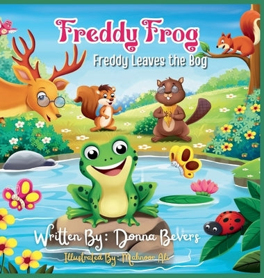 Freddy the Frog - Freddy Leaves the Bog by Bevers, Donna
