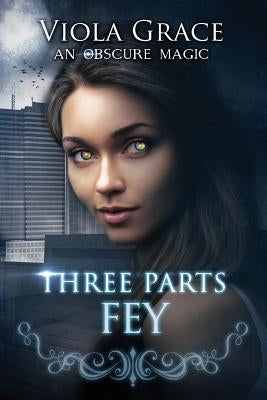 Three Parts Fey by Grace, Viola