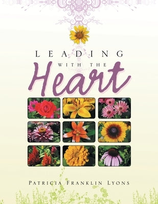 Leading with the Heart by Lyons, Patricia Franklin