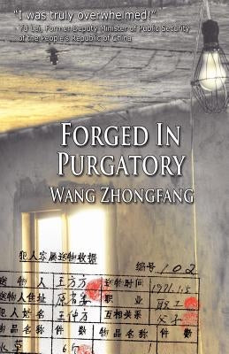Forged in Purgatory by Zhongfang, Wang